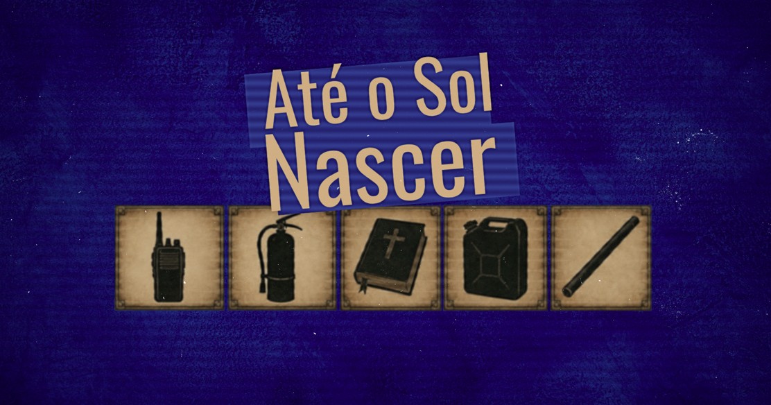 Ate o Sol Nascer: novos itens
