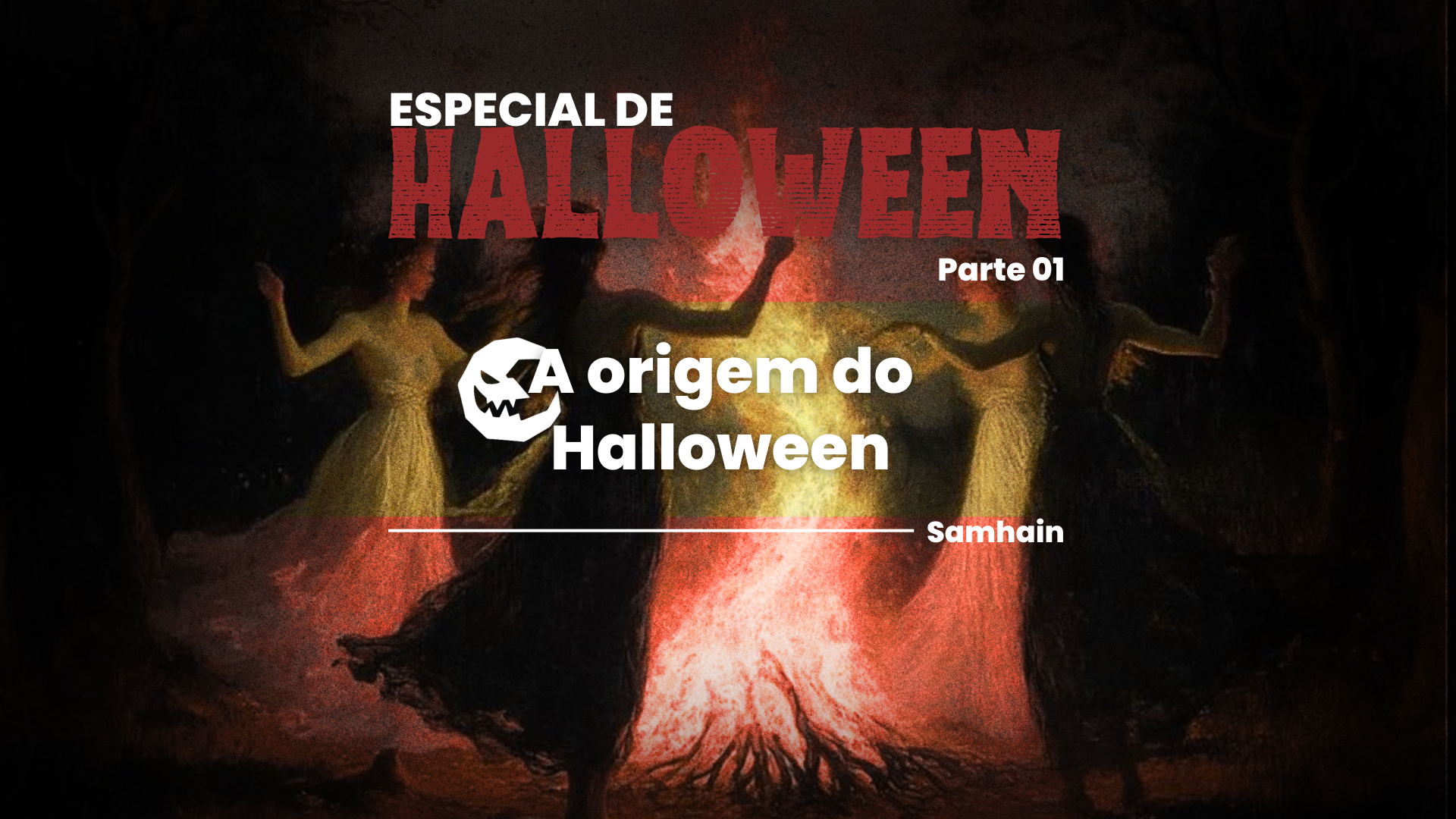 Começando do começo: a origem do Halloween